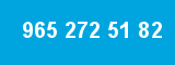 965 272 51 82